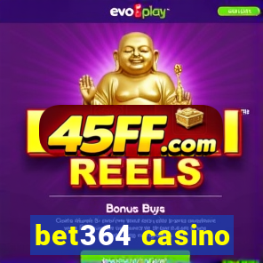 bet364 casino